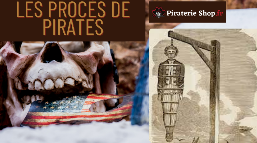 Les procès de pirates : Entre justice et légende