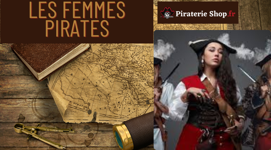 Les femmes pirates à travers l'histoire : Histoires oubliées