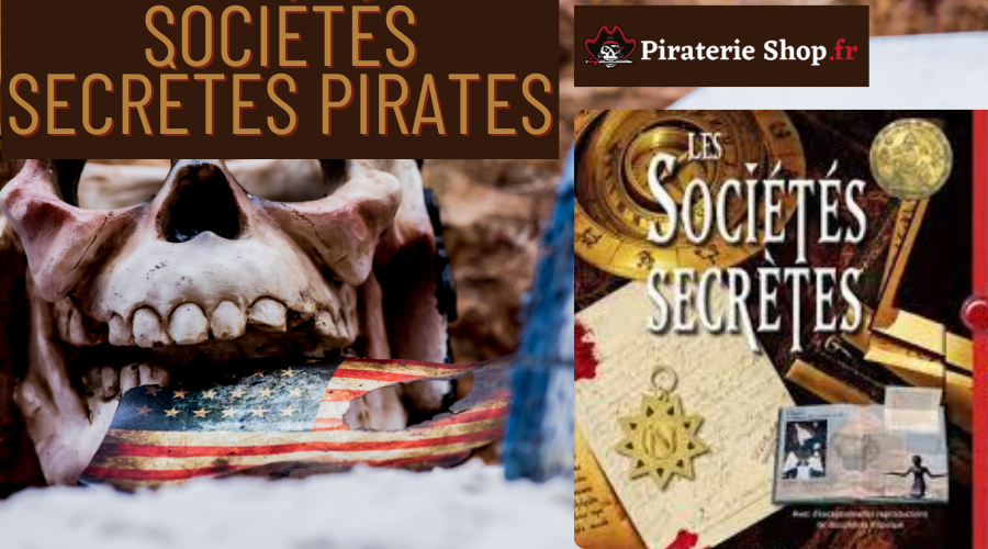 Les sociétés secrètes de pirates : Mythes ou réalités ?