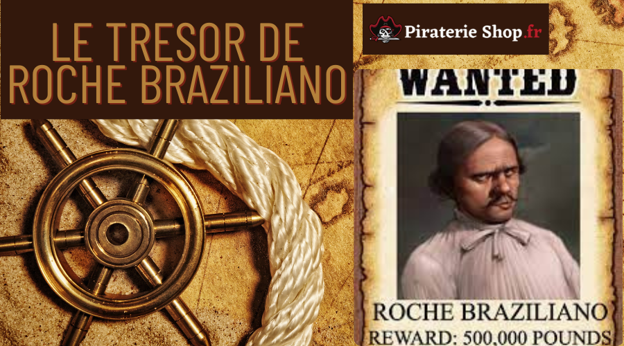 Le butin caché du pirate Roche Braziliano