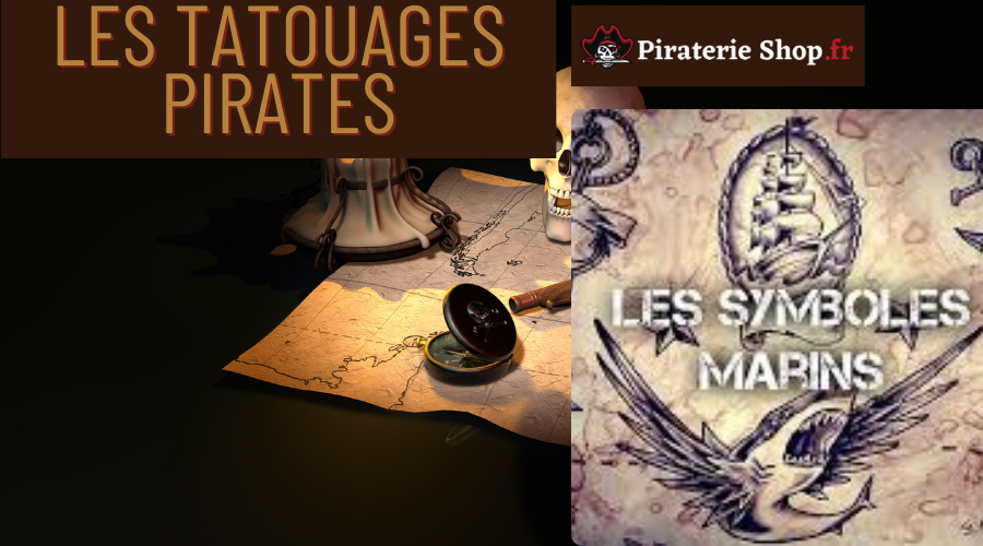 Les tatouages pirates : Significations et traditions