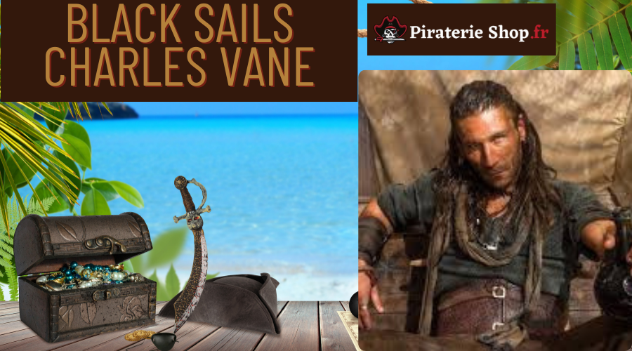 Charles Vane : Le féroce rebelle de Black Sails