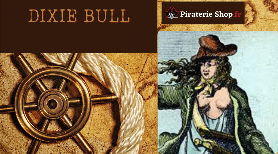 Dixie Bull : La reine pirate des Caraïbes