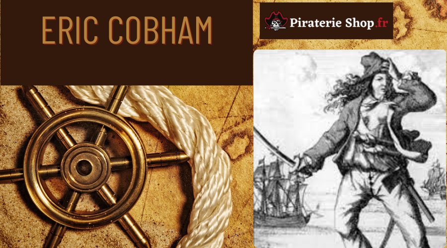 Eric Cobham : Le mystérieux pirate de haute mer
